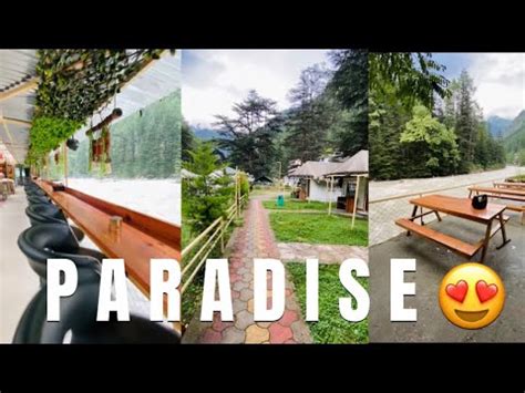 Kasol Best Riverside Cafe Stay Oldest Camp Of Parvati Valley Youtube