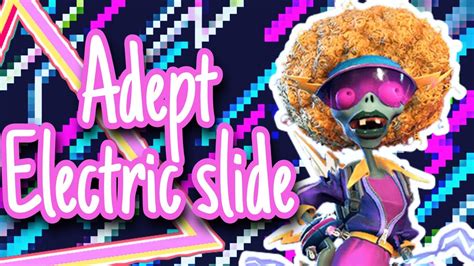 Electric Slide Top Builds And Tips Pvz Battle For Neighborville Youtube