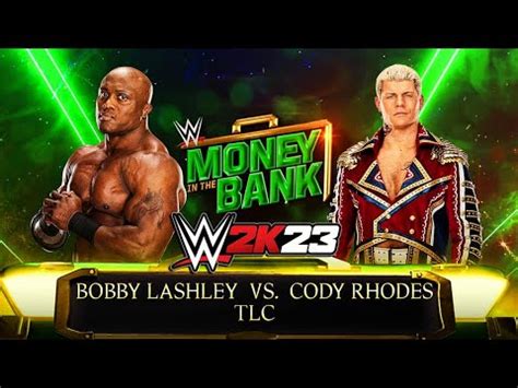 WWE 2K23 Bobby Lashley VS Cody Rhodes TLC Match YouTube