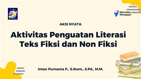 Aksi Nyata Aktivitas Penguatan Literasi Teks Fiksi Dan Non Fiksi YouTube