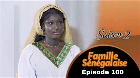 FAMILLE SÉNÉGALAISE saison 2 Épisode 100 bandes annonces YouTube