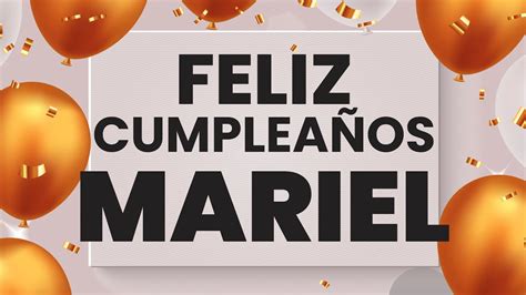 Feliz Cumplea Os Mariel Happy Birthday Mariel Youtube