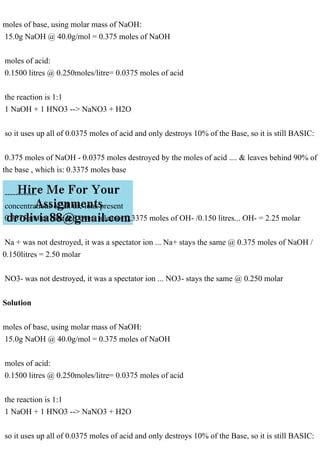 moles of base, using molar mass of NaOH 15.0g NaOH @ 40.0gmol = .pdf