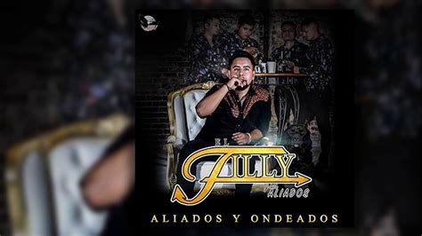 El Filly Y Sus Aliados Aliados Y Ondeados Disco Completo Youtube