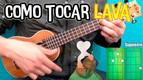 Como Tocar Lava En Ukulele Paso A Paso Fácil 3 Acordes Youtube