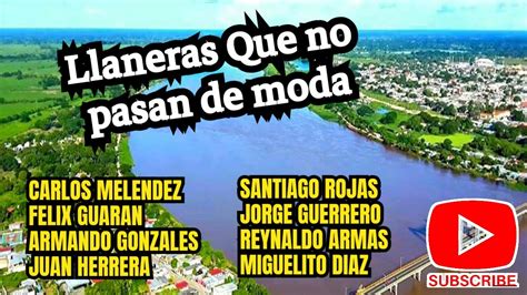 LLANERAS QUE NO PASAN DE MODA MUSICA LLANERA JOROPO LO MAS SONADO LO