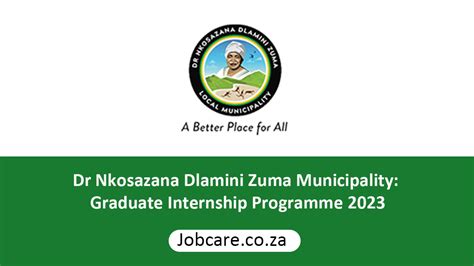 Dr Nkosazana Dlamini Zuma Municipality Graduate Internship Programme