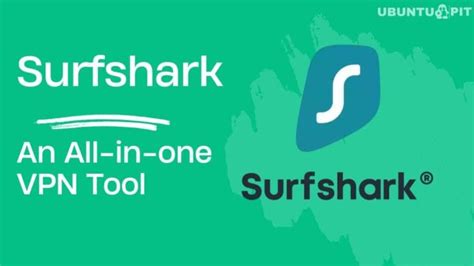 Surfshark An All In One VPN Tool You Shouldn T Miss