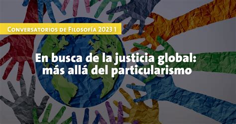 En Busca De La Justicia Global Más Allá Del Particularismo