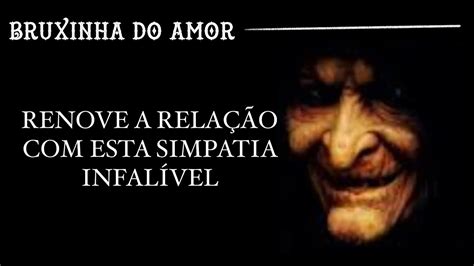 Simpatia Para Desfazer A Raiva E Fazer O Amor Voltar Youtube