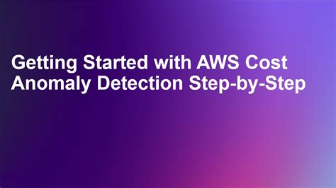 Getting Started With AWS Cost Anomaly Detection Step By Step YouTube