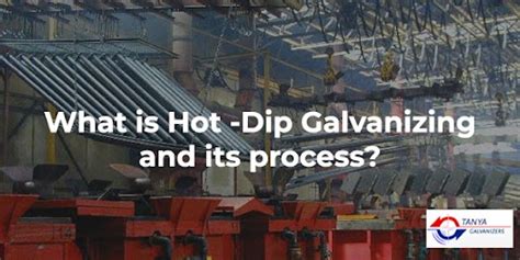 Difference Between Hot Dip Galvanizing And Electro Galvanization Tanya Galvanizers Atelier