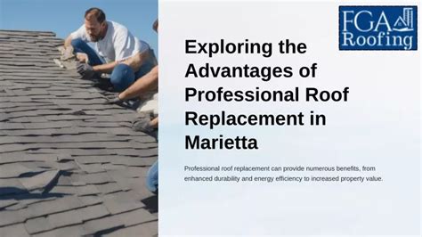 Ppt Exploring The Advantages Of Professional Roof Replacement In