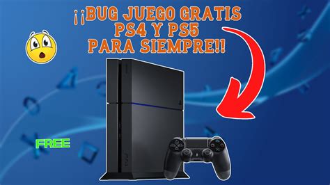 BUG JUEGO GRATIS EN PS4 Y PS5 PARA SIEMPRE YouTube