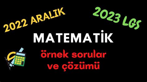 2023 Lgs Aralık Ayı Örnek Matematik Soruları Ve Pratik Çözümleri Youtube