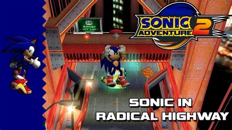 Sonic Adventure 2 Sonic In Radical Highway Youtube