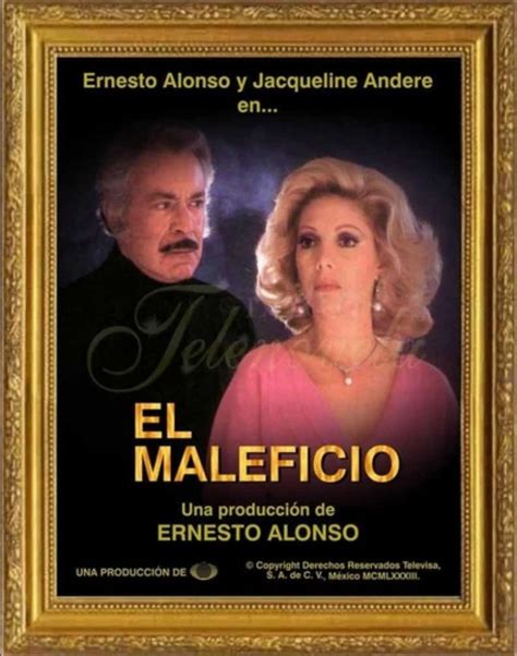 Ernesto Alonso Y Jacqueline Andere Vuelven A La Televisión Con El Maleficio