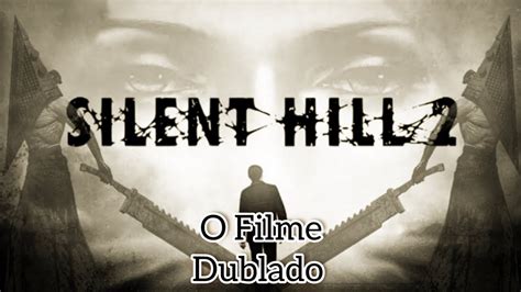 Silent Hill O Filme Dublado Youtube