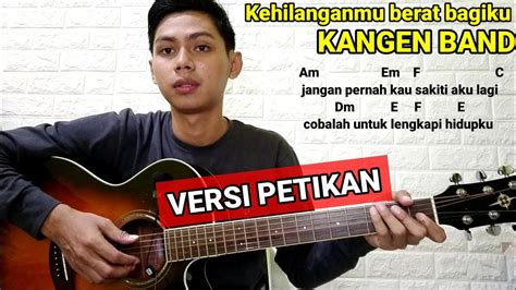 Petikan Kehilanganmu Berat Bagiku Kangen Band I Tutorial Gitar