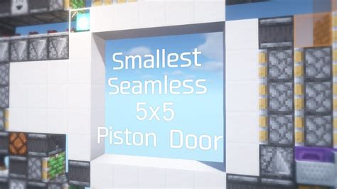 Showcase Former Smallest Seamless 5x5 Piston Door 220 Blocks Youtube