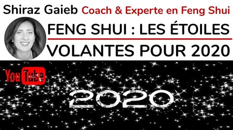 FENG SHUI LES ETOILES VOLANTES ANNUELLES 2020 YouTube