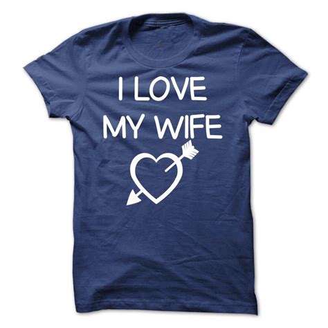 I Love My Wife T Shirts And Hoodies Teeracer I Love My Wife Shirts Wife Shirt