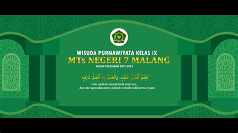 Wisuda Purnawiyata Kelas IX MTsN 7 Malang Tahun Pelajaran 2021 2022