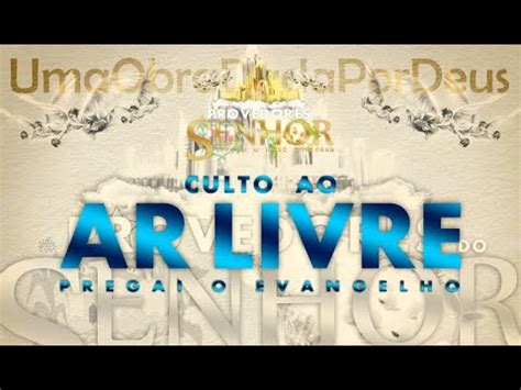 Culto Ao Ar Livre De Janeiro Youtube