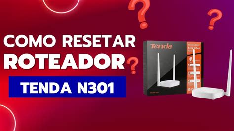 Como Resetar Roteador Tenda N Youtube