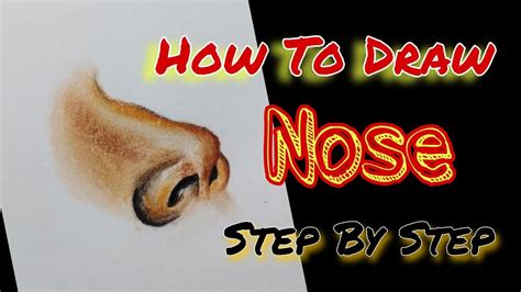 Nose Drawing Step By Step Nose Colour Sheding Tutorialhow To Draw