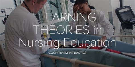 Learning Theories In Nursing Education