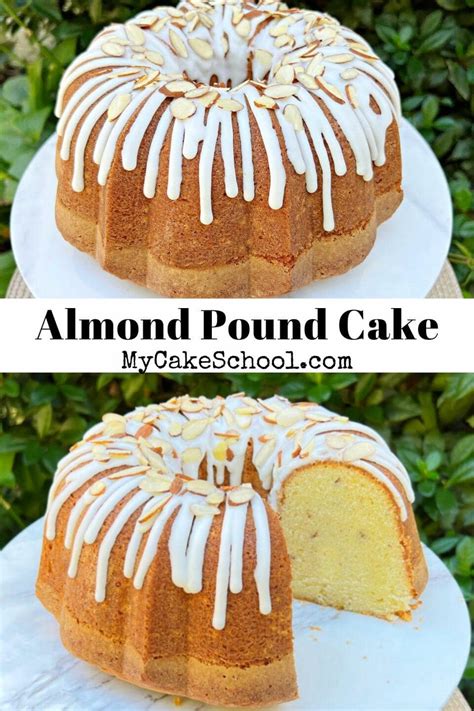 Almond Sour Cream Pound Cake My Cake School