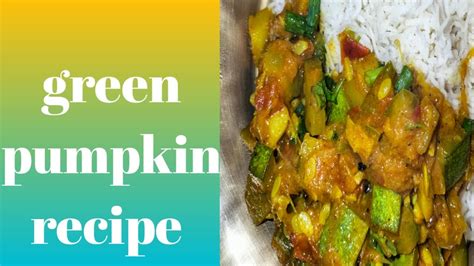 Hariyo Farsi Ko Tarkari Pumpkin Curry Easy Recipe How To Cook Zucchini