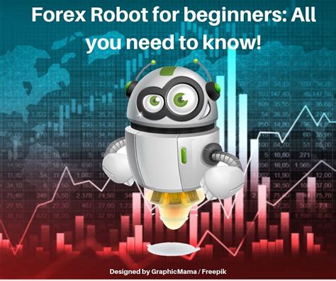 Forex Robot For Beginners All You Need To Know Forex Expert