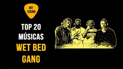 Top 20 Melhores Músicas Wet Bed Gang Devia Ir Bairro YouTube