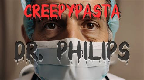 Dr Philips Creepypasta Lektor Pl Creepy Lucjusz Creepypasta