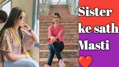 Sister Ke Sath Masti ️ ️ My Lovely Sister 🥰 Mamta Ki Duniya Youtube