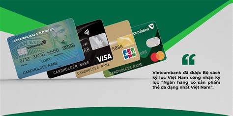 Vì Sao Thẻ Vietcombank Luôn được Yêu Thích Và Khác Biệt Tại Thị Trường