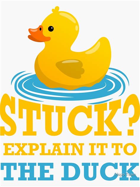 Stuck Explain It To The Duck Rubber Duck Debugging Stuck Funny