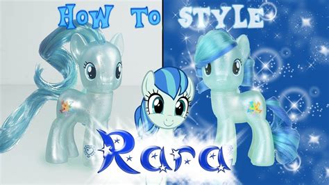 Mlp Coloratura Hair Styling Tutorial How To Style My Little Pony Rara