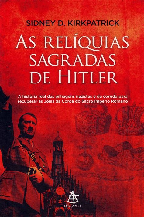 As Reliquias Sagradas De Hitler - As Relíquias Sagradas de Hitler | Amazon.com.br