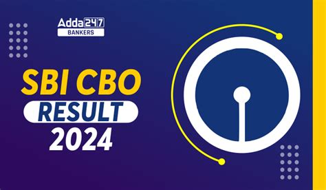 SBI CBO Result 2024 SBI CBO रजलट 2024 Direct Link to Check Latest