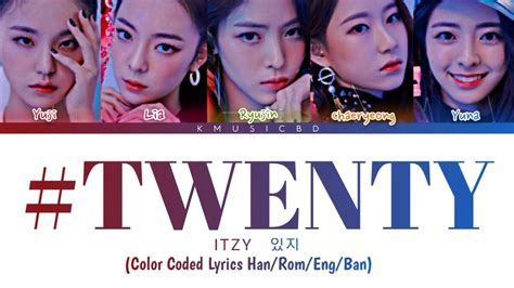 Itzy Twenty Color Coded Lyrics Han Rom Eng Ban Youtube