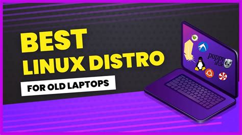 Best Lightweight Linux Distros For Older Computers Campowen