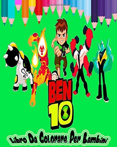 Buy Ben 10 Libro Da Colorare Per Bambini 50 Incredibili Pagine Da