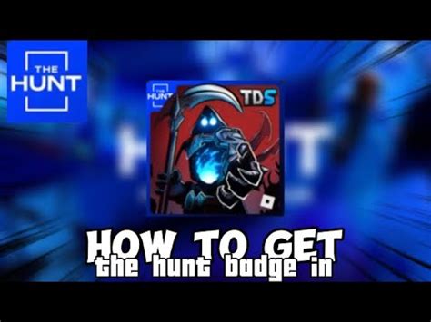 ROBLOX THE HUNT HOW TO GET THE HUNT BADGE IN TOWER DEFENSE SIMULATOR