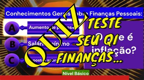 QUIZ 01 FINANÇAS PESSOAIS DESAFIE SE Descubra seu QI Financeiro