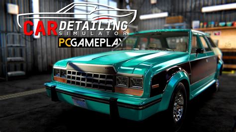 Car Detailing Simulator Gameplay Pc Youtube