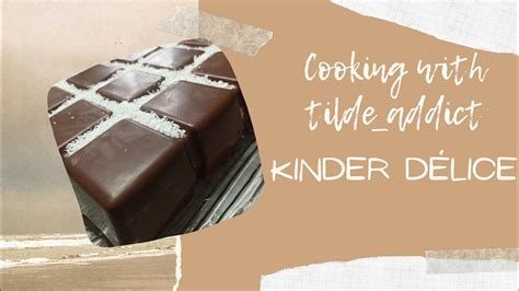 Kinder Delice Moule Tablette Guy Demarle Youtube