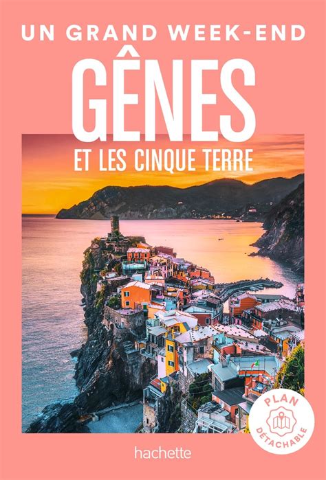 G Nes Et Les Cinque Terre Guide Un Grand Week End Collectif